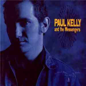 Paul Kelly And The Messengers - So Much Water So Close To Home mp3 album