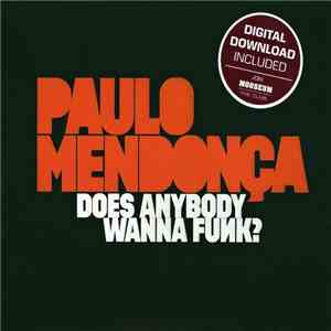 Paulo Mendonça - Does Anybody Wanna Funk? mp3 album