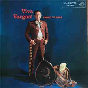 Pedro Vargas - Viva Vargas! mp3 album