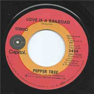 Pepper Tree - Love Is A Railroad / Workin' mp3 album