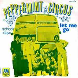Peppermint Circus - Let Me Go / School Days mp3 album