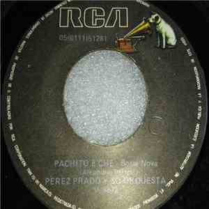 Perez Prado Y Su Orquesta - Pachito E´Che / El Manicero mp3 album