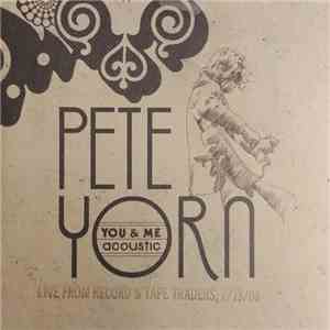 Pete Yorn - You & Me Acoustic - Live From Record & Tape Traders, 7/13/06 mp3 album