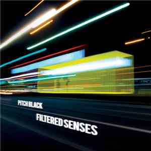 Pitch Black - Filtered Senses mp3 album