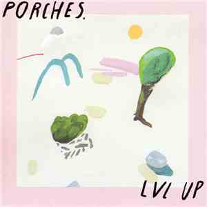 Porches., LVL UP - Split 7" mp3 album