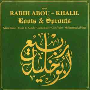 Rabih Abou-Khalil - Roots & Sprouts mp3 album