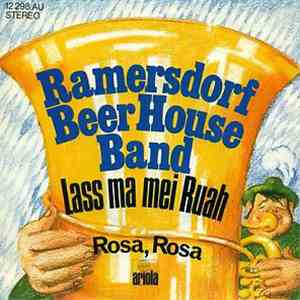 Ramersdorf Beer House Band - Lass Ma Mei Ruah / Rosa, Rosa mp3 album