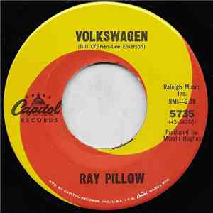 Ray Pillow - Volkswagen / And I Like That Sorta Thing mp3 album