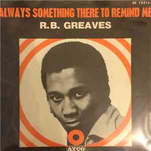 R.B. Greaves - Always Something There To Remind Me mp3 album