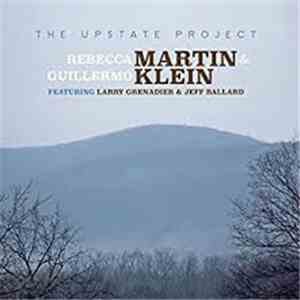 Rebecca Martin, Guillermo Klein - The Upstate Project mp3 album