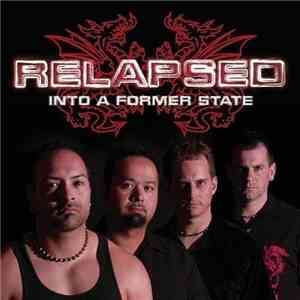 Relapsed - Into A Former State mp3 album