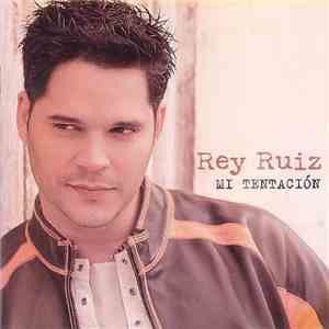 Rey Ruiz - Mi Tentacion mp3 album