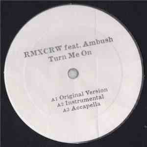 Rmxcrw Feat. Ambush  - Turn Me On mp3 album