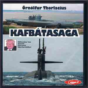 Örnólfur Thorlacius  - Kafbátasaga mp3 album