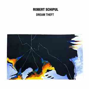 Robert Schipul - Dream Theft mp3 album