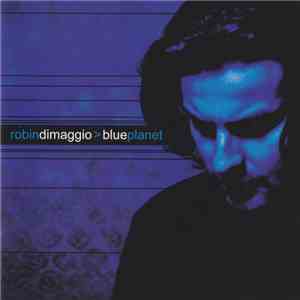 Robin Dimaggio - Blue Planet mp3 album