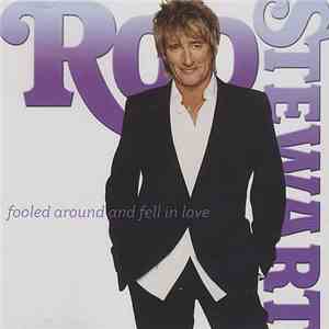 Rod Stewart - Fooled Around And Fell In Love mp3 album
