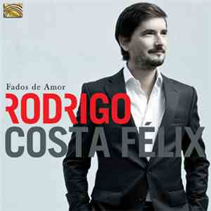 Rodrigo Costa Félix - Fados De Amor mp3 album
