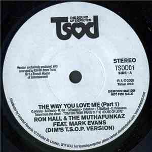 Ron Hall & The MuthaFunkaz - The Way You Love Me (Dim's T.S.O.P. Version) mp3 album