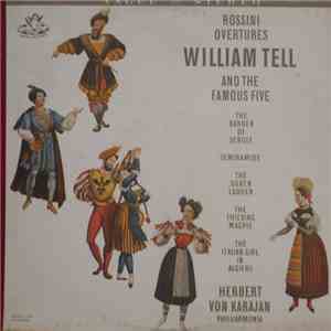 Rossini, Herbert von Karajan, Philharmonia - Rossini Overtures (William Tell And The Famous Five) mp3 album