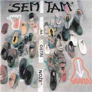 Sem Tam - Na Ostří Nože mp3 album