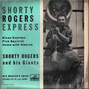 Shorty Rogers And His Giants - Shorty Rogers Express mp3 album