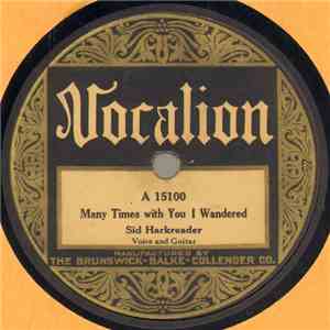 Sid Harkreader / Uncle Dave Macon - Many Times With You I Wandered / Save My Mother's Picture From The Sale mp3 album