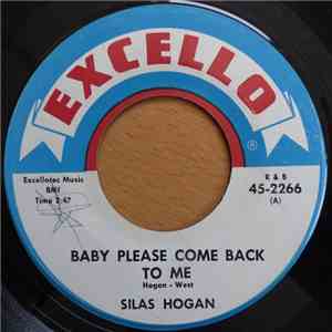 Silas Hogan - Baby Please Come Back To Me / Out And Down Blues mp3 album
