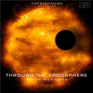 Simon Wilkinson  - Through The Ergosphere mp3 album