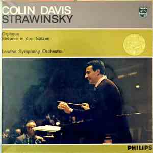 Sir Colin Davis, The London Symphony Orchestra, Stravinsky - Orpheus / Symphony In 3 Movements mp3 album