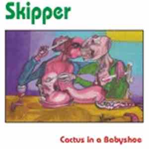 Skipper  - Cactus In A Babyshoe mp3 album