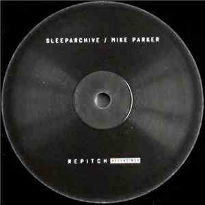 Sleeparchive / Mike Parker - Sleeparchive / Mike Parker mp3 album