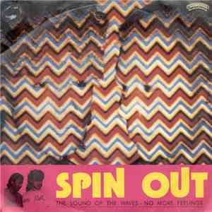 Spin Out - The Sound Of The Waves / No More Feelings mp3 album