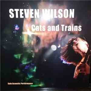 Steven Wilson - Cats And Trains mp3 album