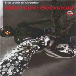 Stéphane Sednaoui - The Work Of Director Stéphane Sednaoui mp3 album