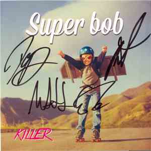 Super Bob - Killer mp3 album