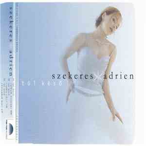 Szekeres Adrien - Túl Késő mp3 album