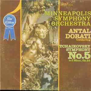 Tchaikovsky, Minneapolis Symphony Orchestra, Antal Dorati - Symphony No. 5 In E Minor, Op. 64 mp3 album
