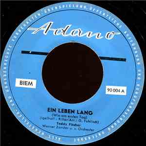 Teddy Fischer - Ein Leben Lang / Jede Nacht Im Traum mp3 album