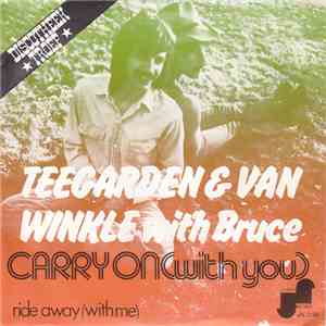 Teegarden & Van Winkle With Bruce  - Carry On (With You) mp3 album