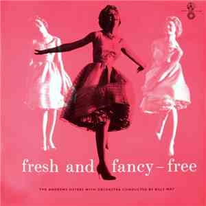The Andrews Sisters - Fresh And Fancy-Free mp3 album