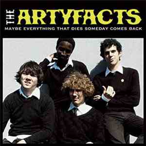 The Artyfacts - Maybe Everything That Dies Someday Comes Back mp3 album
