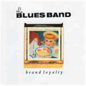 The Blues Band - Brand Loyalty mp3 album