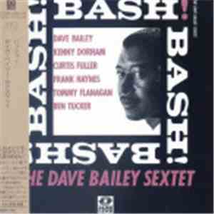 The Dave Bailey Sextet - Bash! mp3 album