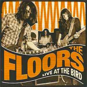 The Floors  - Live At The Bird mp3 album
