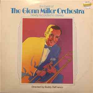 The Glenn Miller Orchestra, Buddy DeFranco - The Best Of The Glenn Miller Orchestra Newly Recorded In Stereo mp3 album