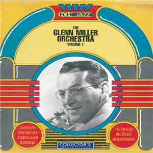 The Glenn Miller Orchestra - The Glenn Miller Orchestra Volume 1 mp3 album