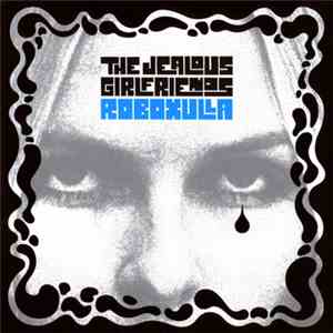 The Jealous Girlfriends - Roboxulla Single mp3 album