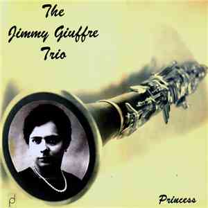 The Jimmy Giuffre Trio - Princess mp3 album