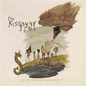 The Kissaway Trail - Into The Ocean And Rise Again EP mp3 album